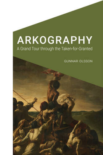 Arkography: A Grand Tour through the Taken-for-Granted (Cultural Geo – VERY GOOD