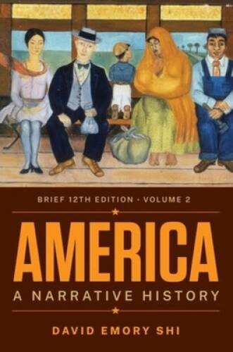 America: A Narrative History (Volume 2) – Paperback By Shi, David E – VERY GOOD