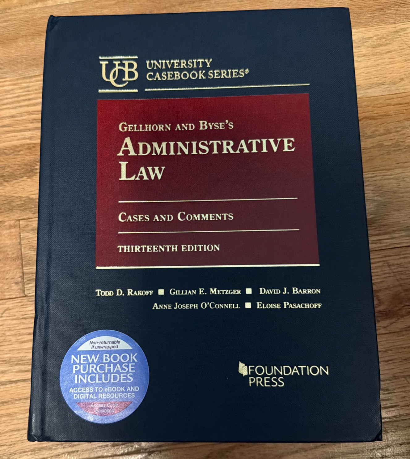 Gellhorn and Byse’s Administrative Law, Cases and Comments, Thirteenth Edition