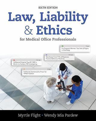 Law, Liability, and Ethics for Medical Office Professionals (MindTap Course Li..