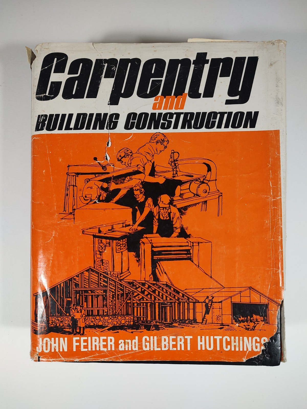 Carpentry and Building Construction, John L. Feirer & Gilbert H. Hutchings 1981 