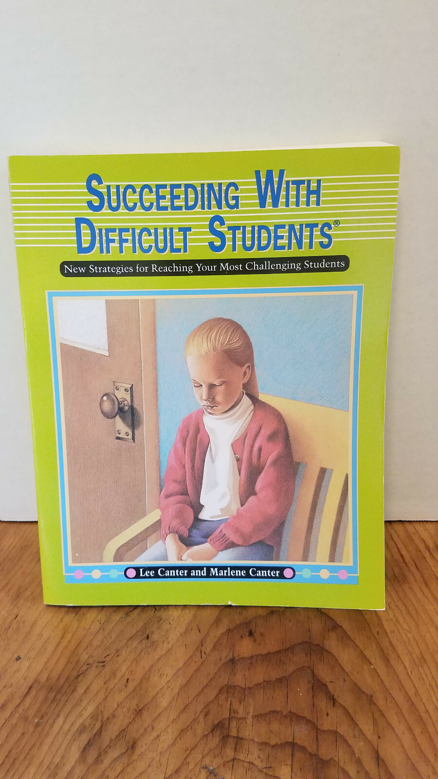 Succeeding with Difficult Students Lee Canter PB HomeSchool BX7