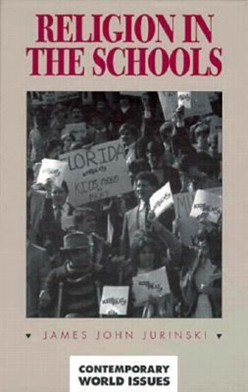 Religion in the Schools : A Reference Handbook James John Jurinsk