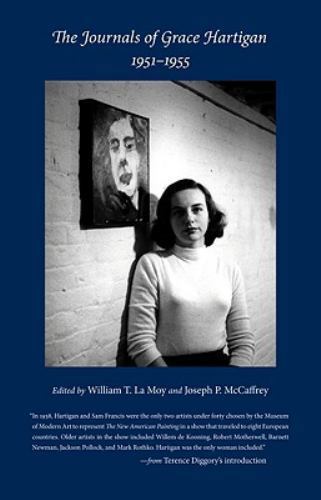 Journals of Grace Hartigan, 1951-1955 by Joseph P. McCaffrey (2009, Trade …
