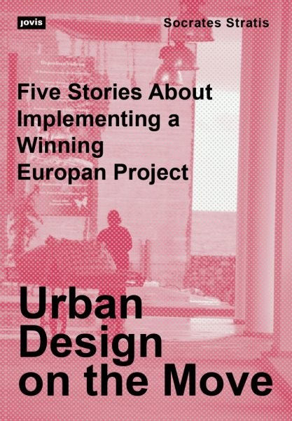 Urban Design on the Move : Five Stories About Implementing a Winning Europan …