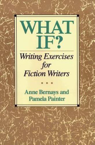 What If? Writing Exercises for Fiction Writer- paperback, 9780062720061, Bernays