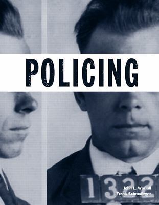 Policing (The Justice Series) by Worrall, John L., Schmalleger, Frank J.