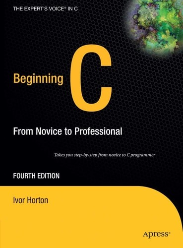 Beginning C: From Novice to Professional (Beginning: from Novice to Professional