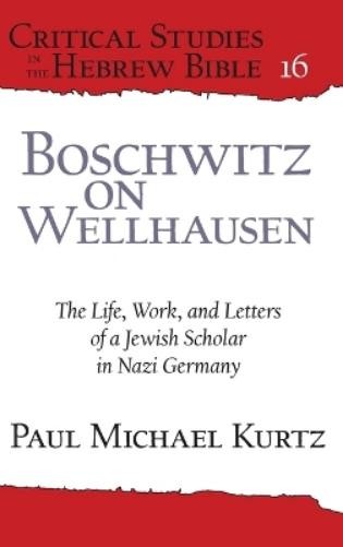 Paul Michael Kurtz Boschwitz on Wellhausen (Hardback) (UK IMPORT)