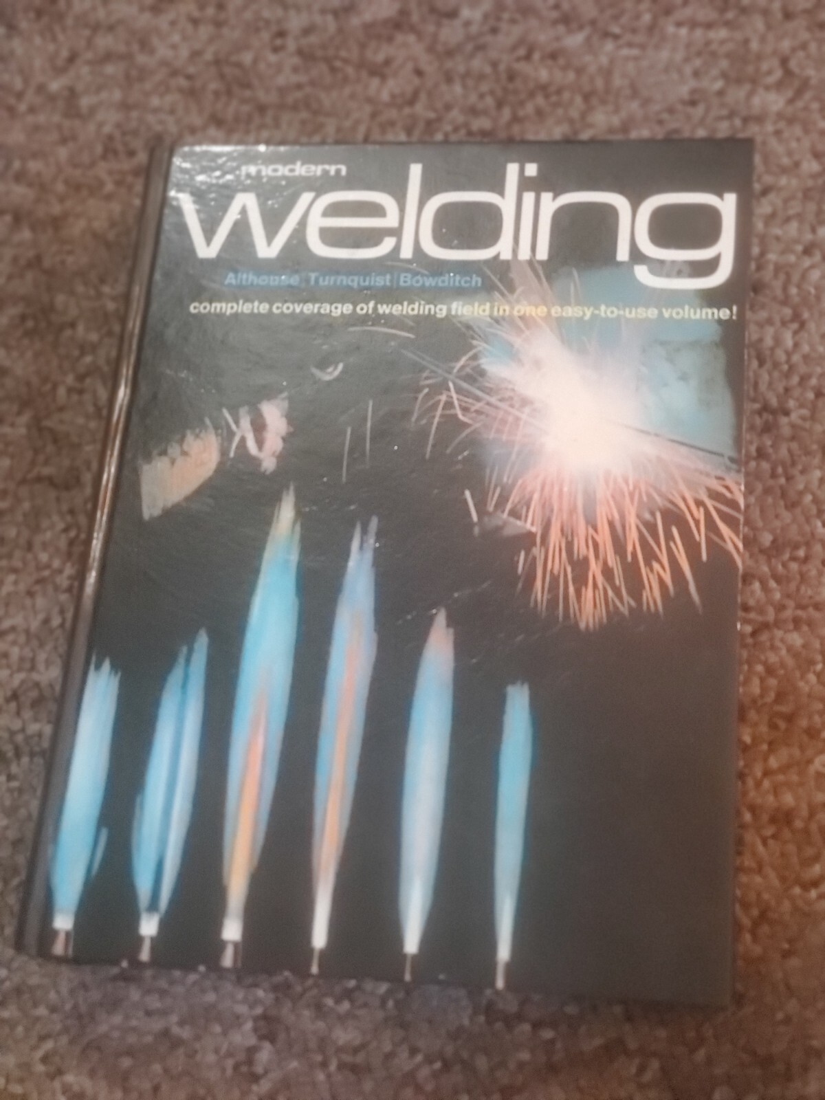 1976 Modern Welding Carl H Turnquist Mark A Bowditch Andrew D Althouse Textbook