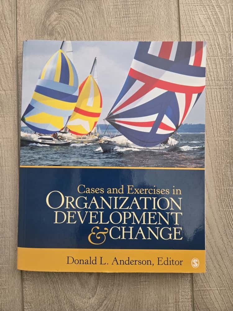 Cases and Exercises in Organization Development and Change by Donald L. Anderson