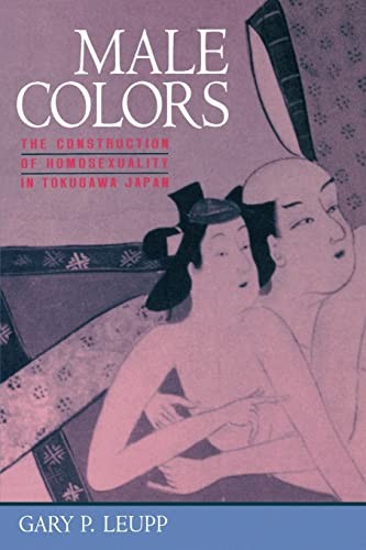 Male Colors: The Construction of Homose…, Leupp, Gary