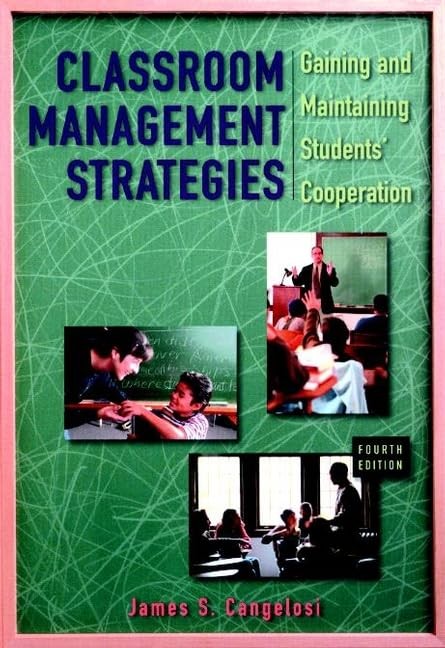 Classroom Management Strategies: Gaining and Maintaining Students’ Cooperati…