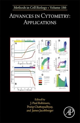 Advances in Cytometry: Applications: Volume 186 by J Paul Robinson: New