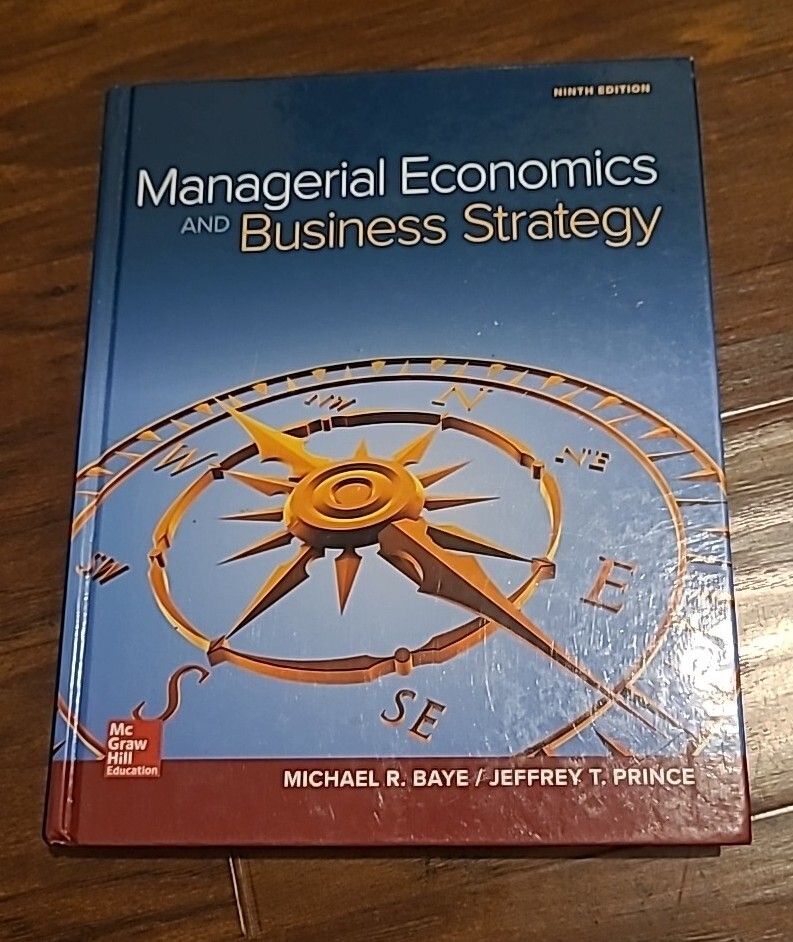 Managerial Economics & Business Strategy By Baye and Prince ISBN 9781259290619
