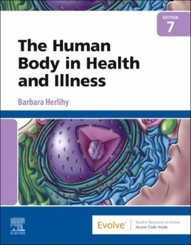 Human Body in Health and Illness by Barbara Herlihy (2021, Trade Paperback)