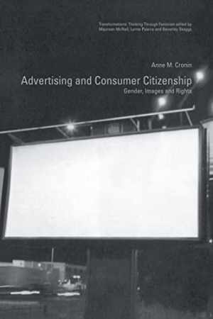 Advertising and Consumer Citizenship: – Paperback, by Cronin Anne M. – Good