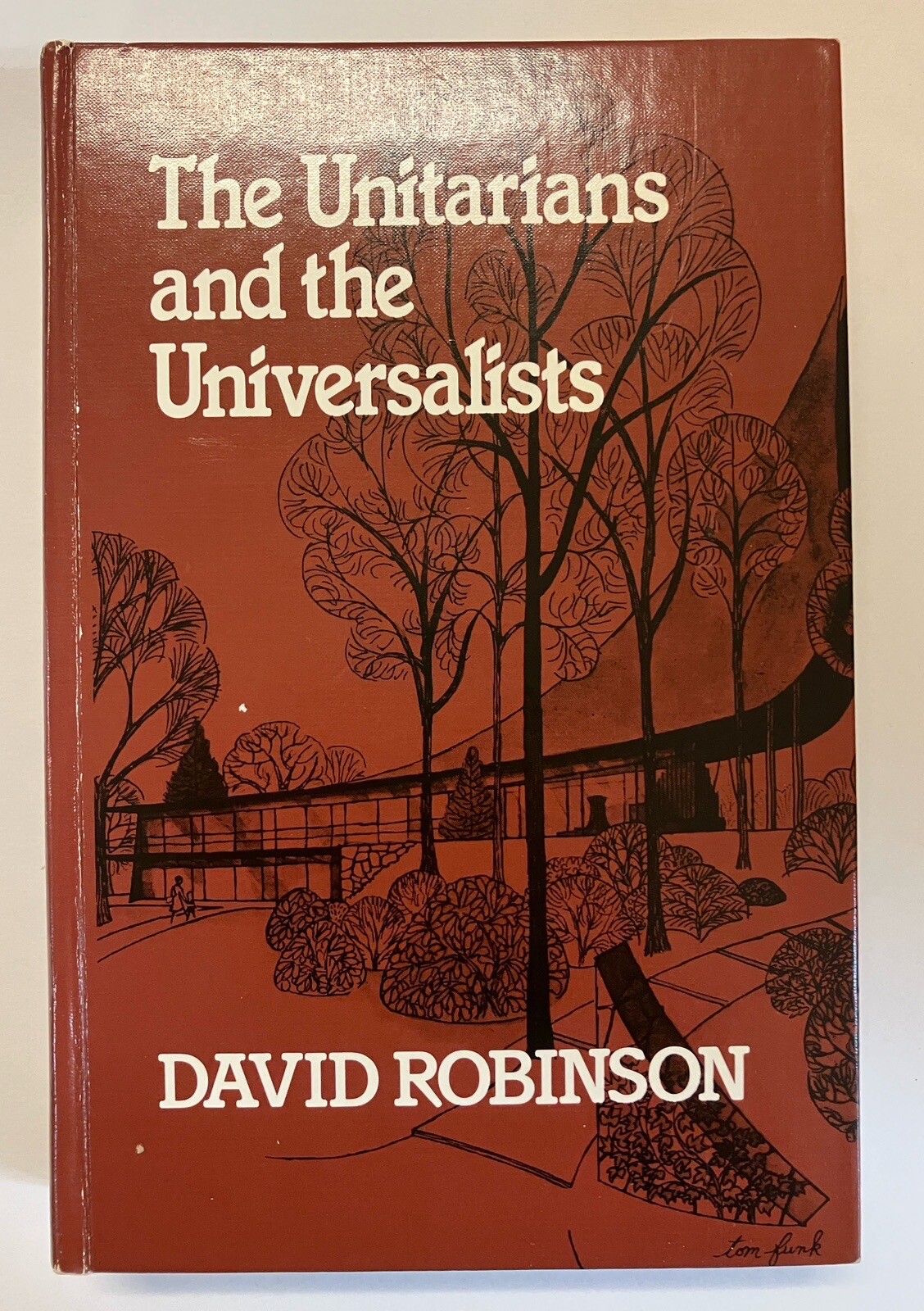 The Unitarians and Universalists by Robinson, David Hardcover