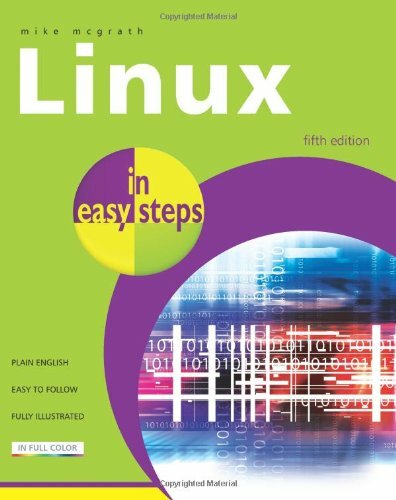 Linux in Easy Steps By Mike McGrath. 9781840783964