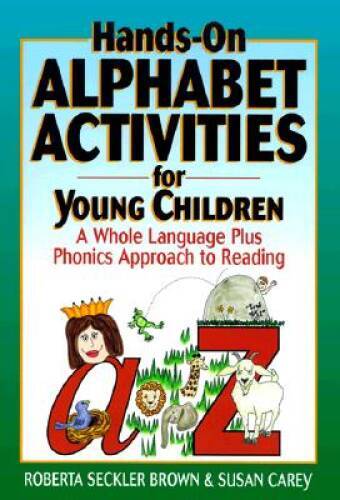 Hands-On Alphabet Activities for Young Children: A Whole Language Plus Ph – GOOD