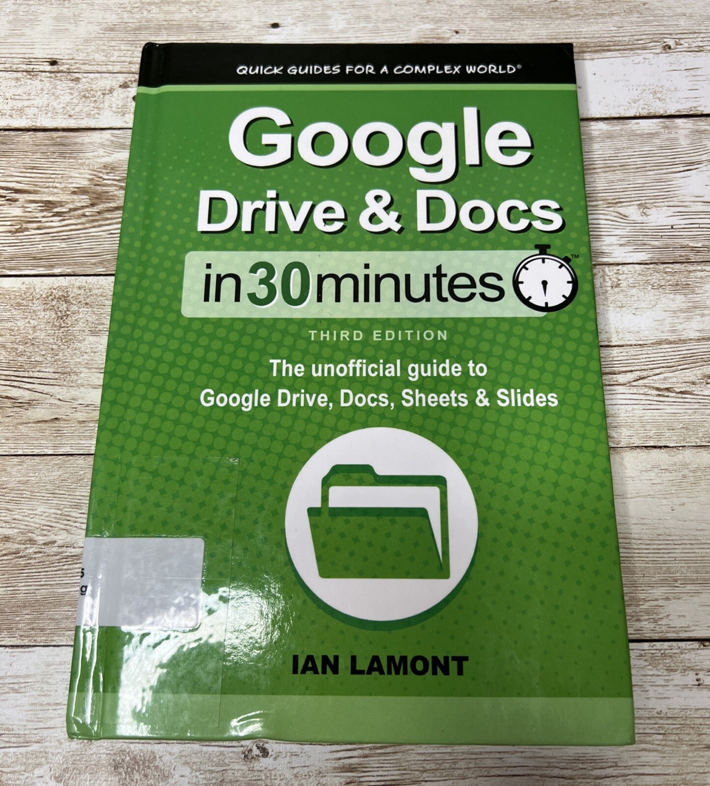 Google Drive & Docs in 30 Minutes (Guide) ~ Hardback Book ~ Ian Lamont ~ How To