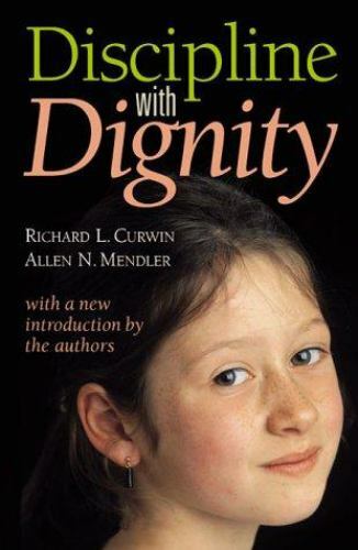 Discipline With Dignity by Richard L. Curwin; Allen N. Mendler
