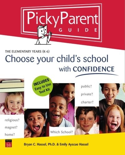 Picky Parent Guide: Choose Your Chi…, Hassel, Emily A