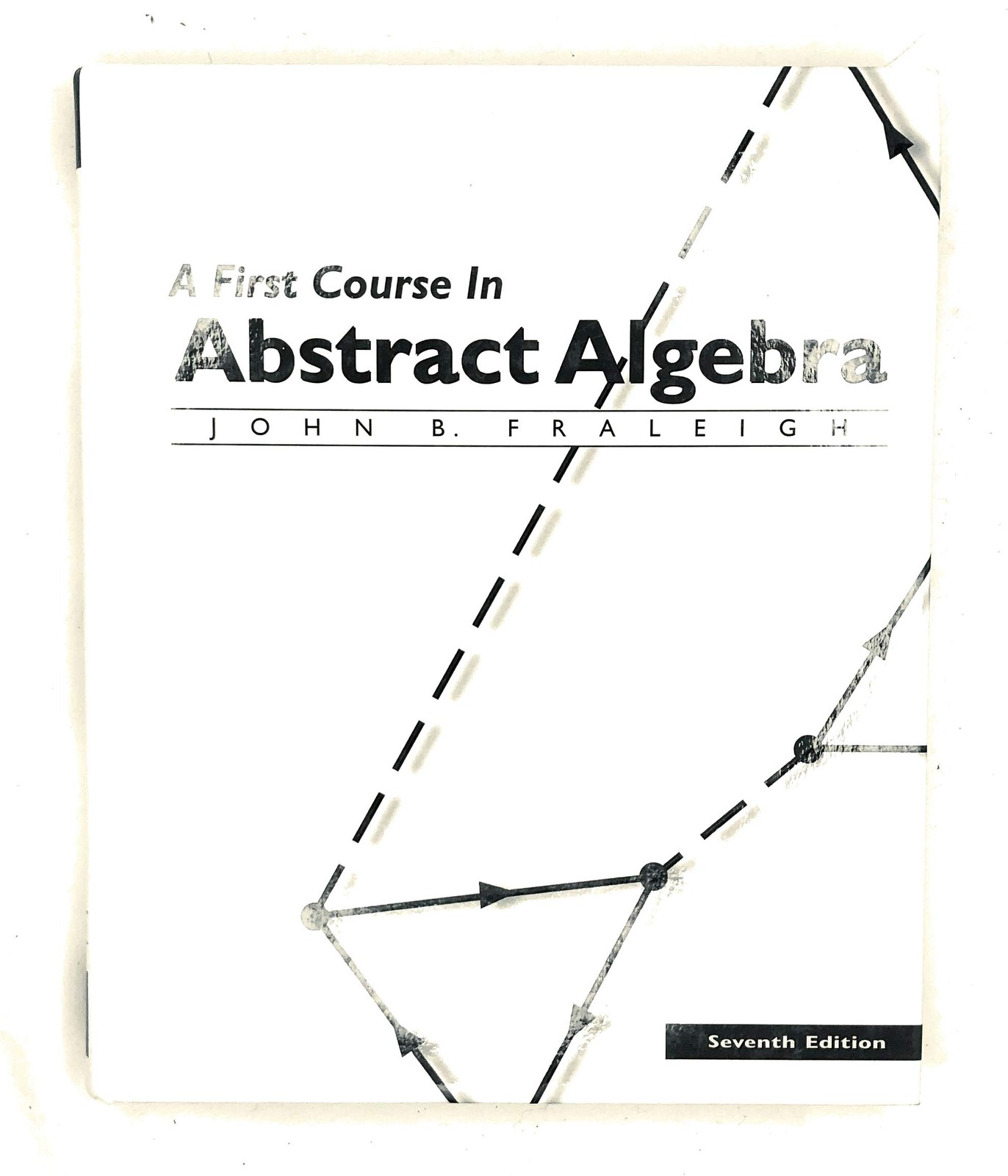 A First Course in Abstract Algebra, 7th Edition