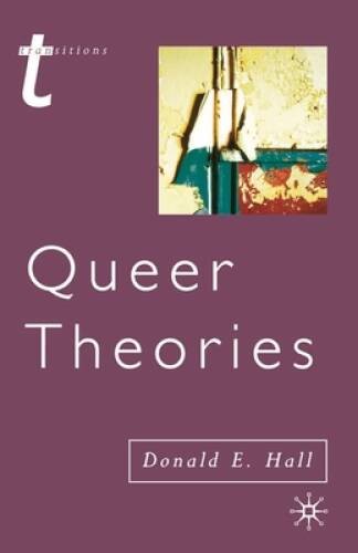 Queer Theories (Transitions) – Paperback By Hall, Donald E. – GOOD
