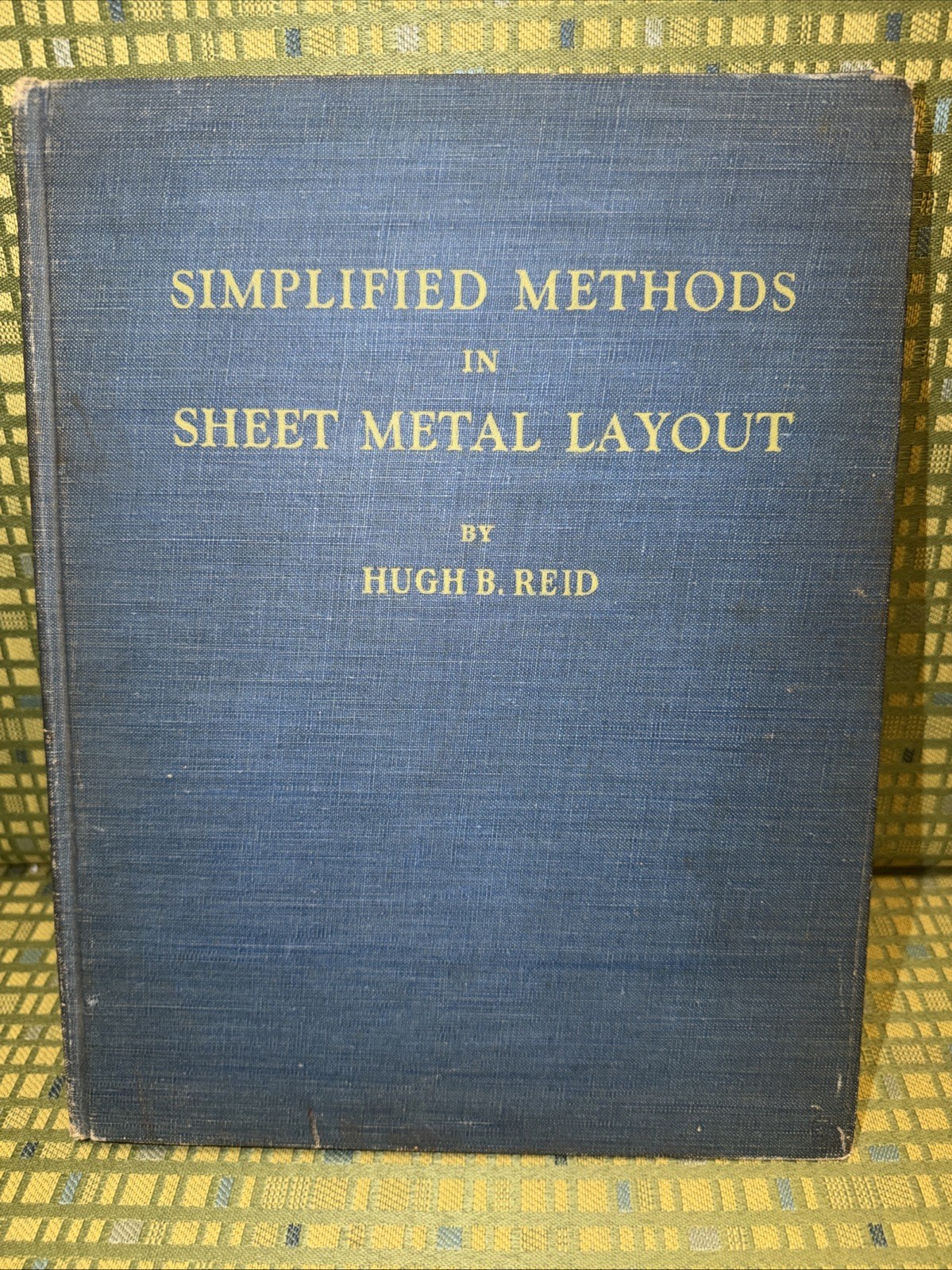 Simplified Methods in Sheet Metal Layout-Hugh B. Reid Hardcover 1946-Autographed