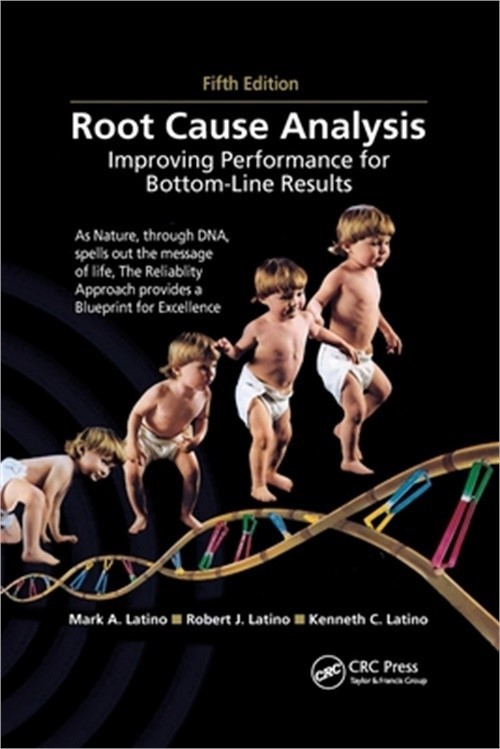 Root Cause Analysis: Improving Performance for Bottom-Line Results, Fifth Editio