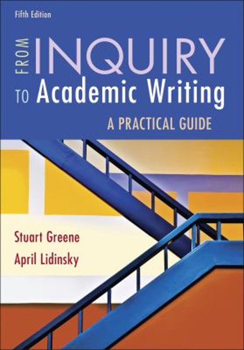 From Inquiry to Academic Writing: a Practical Guide Paperback