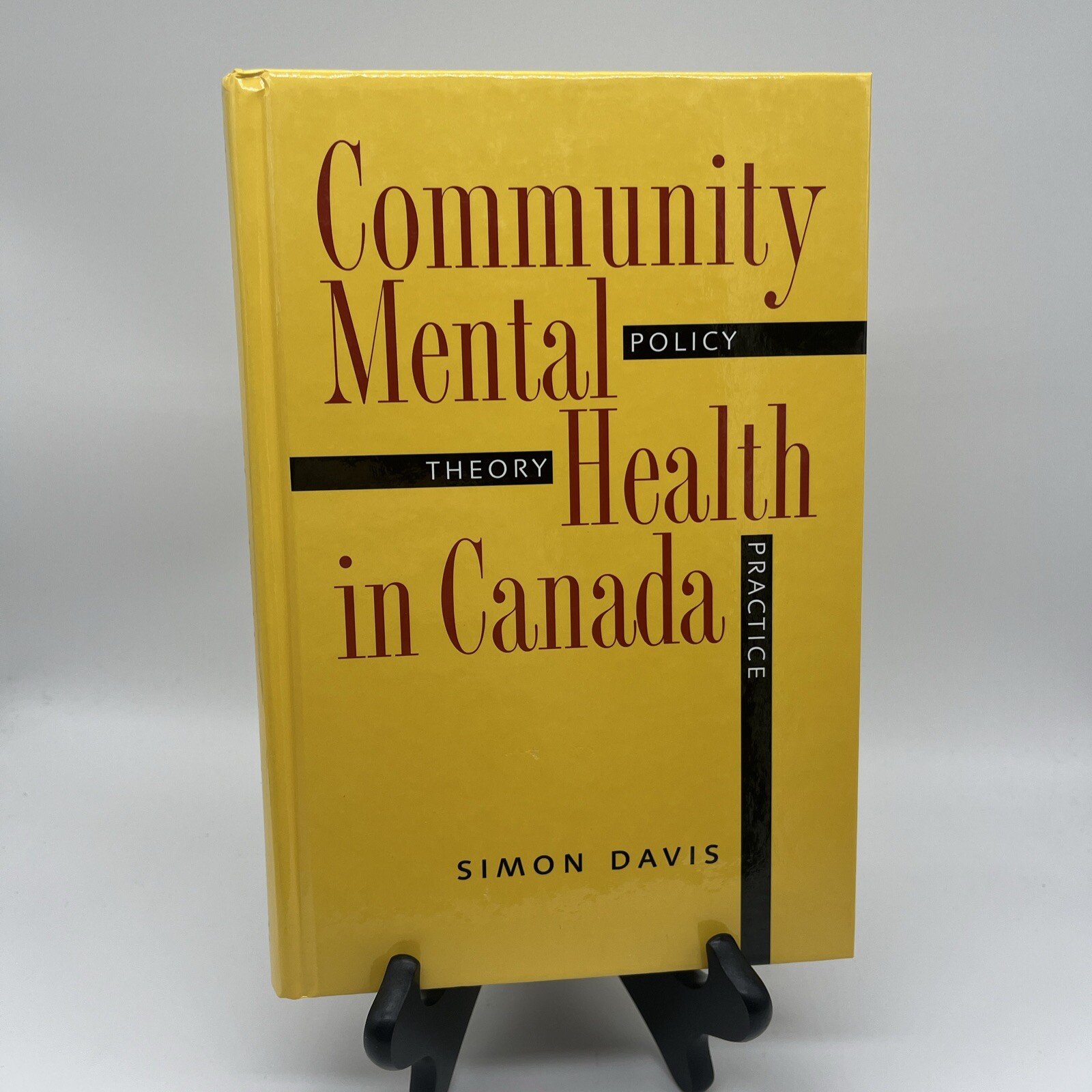 Community Mental Health in Canada : Policy, Theory, and Practice by Simon Davis