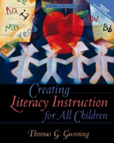 Creating Literacy Instruction for All Children by Thomas G Gunning: New