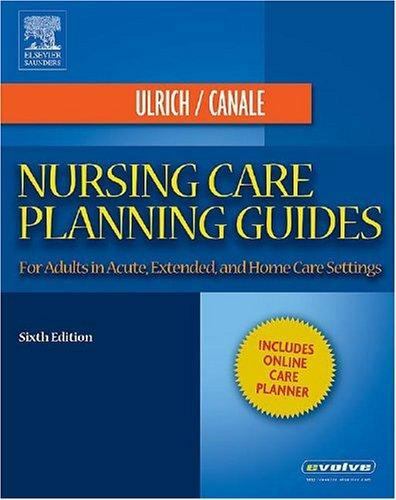 Nursing Care Planning Guides: For Adults in Acute, Extended and Home Care – GOOD