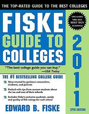 Fiske Guide to Colleges 2011 by Edward B. Fiske