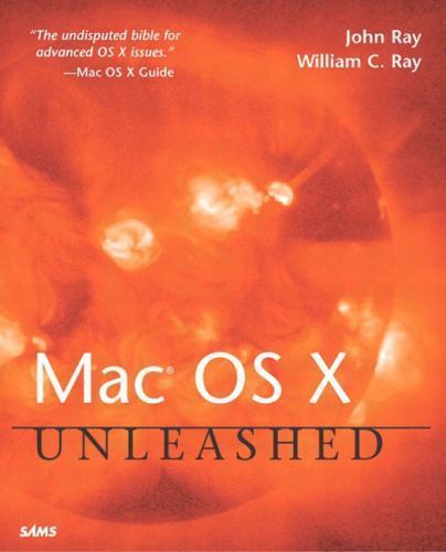 Mac OS X Unleashed, Ray, John,Ray, William C.,Ray, William C, 9780672322297