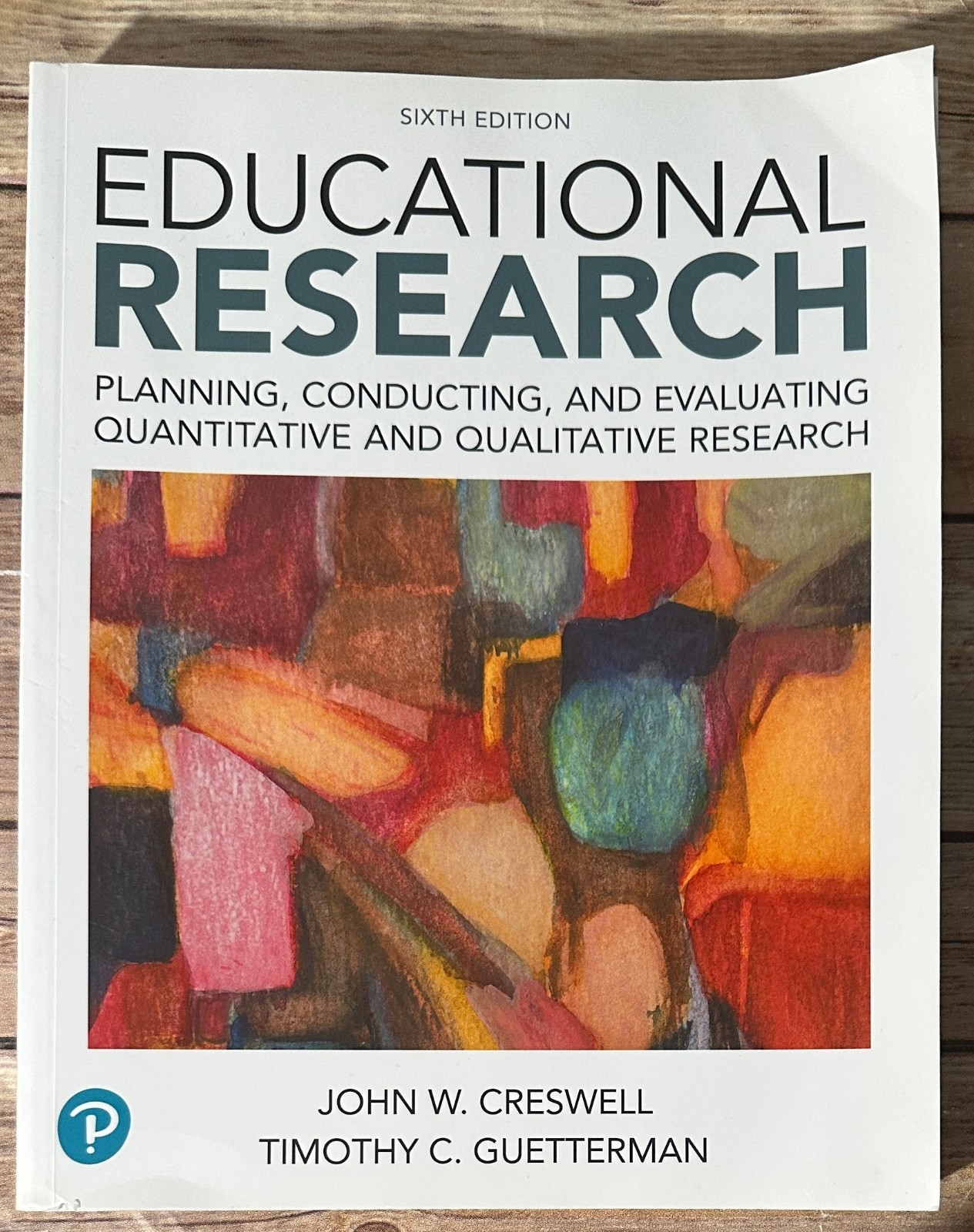 Creswell & Guetterman / EDUCATIONAL RESEARCH: PLANNING, CONDUCTING (6th EDITION)