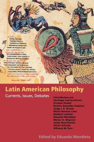 Latin American Philosophy: Currents, Issues, Debates, , Acceptable Book