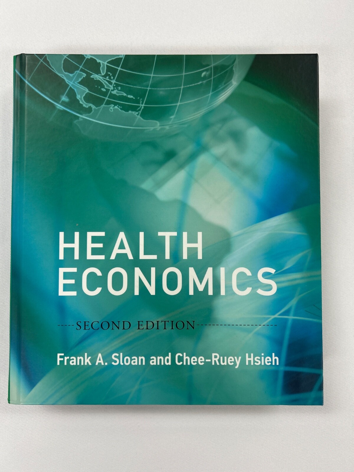 Health Economics, Second Ed., Frank A. Sloan and Chee-Ruey Hsieh HC