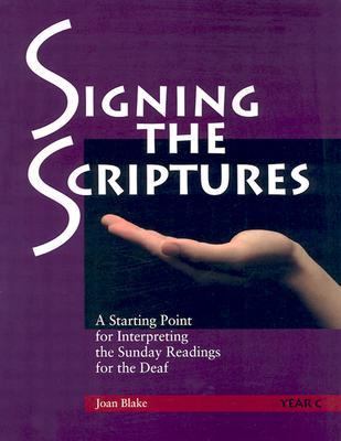 Signing the Scriptures: A Starting Point for Interpreting the Sunday Readings…