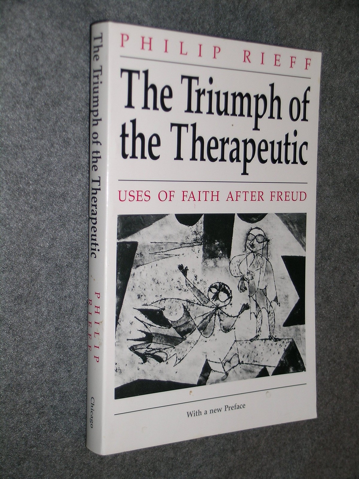 The Triumph of the Therapeutic: Uses of Faith after Freud