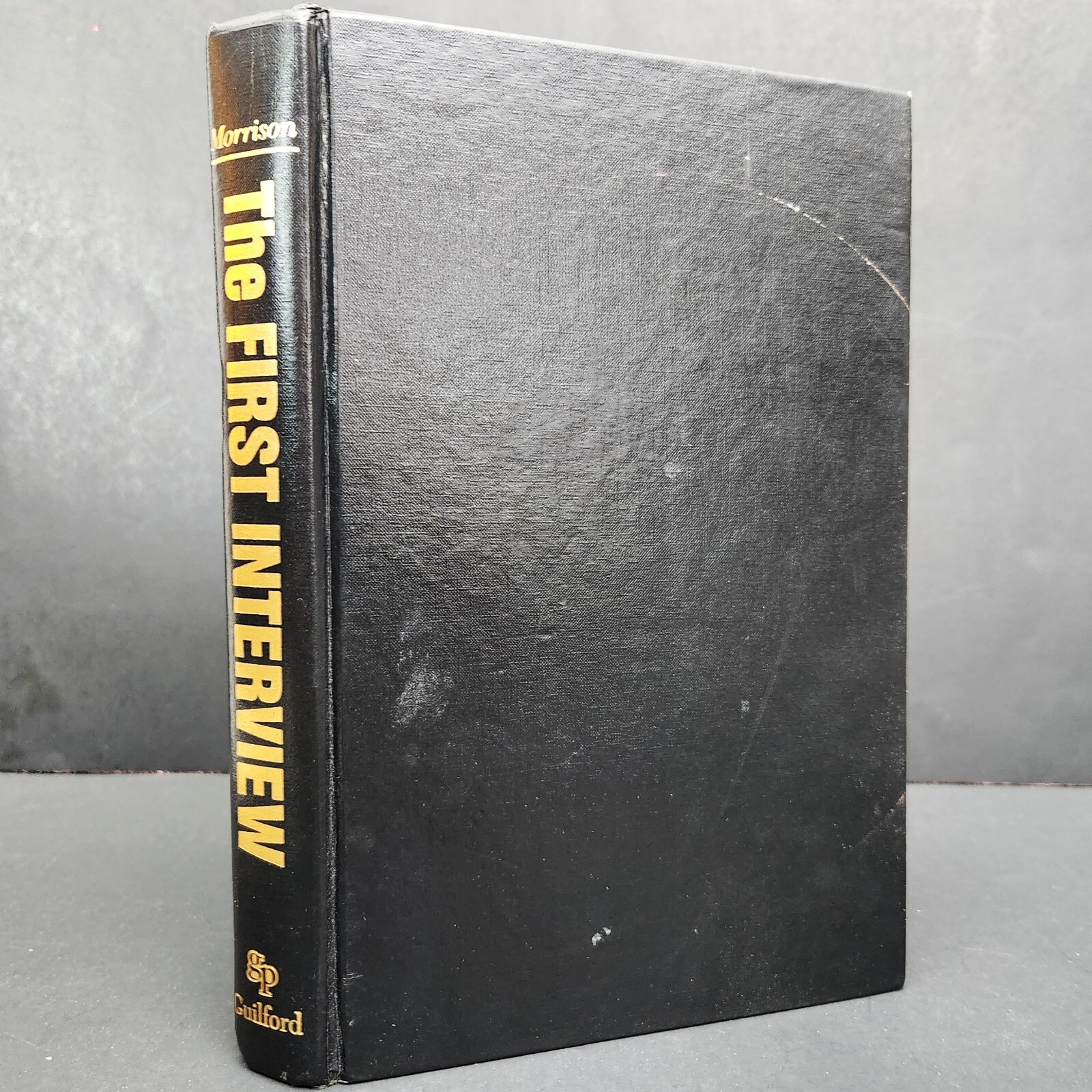 The First Interview by James Morrison MD Revised 1st printing Hardcover