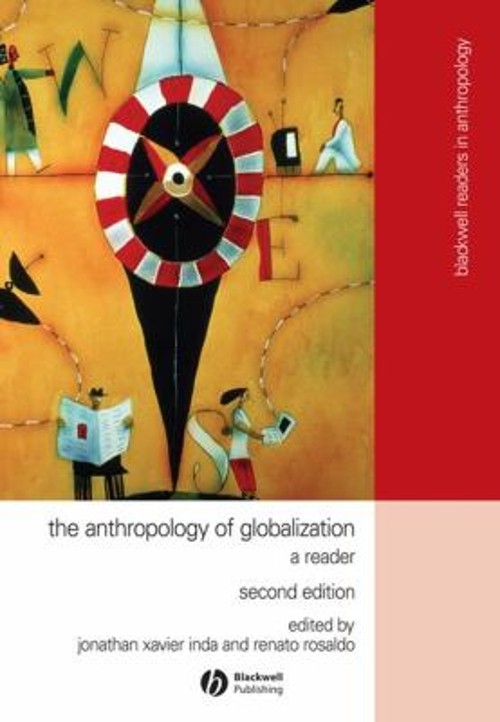 The Anthropology of Globalization : A Reader Hardcover