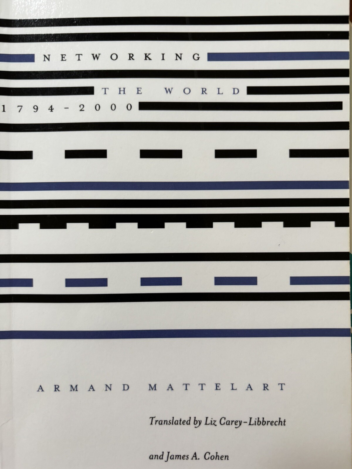 Networking the World, 1794-2000 by Armand Mattelart (2000, Trade Paperback)