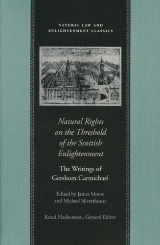 Natural Rights on the Threshold of the Scottish Enlightenment : The Writings …