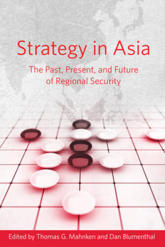 Strategy in Asia: The Past, Present, and Future of Regional Security – GOOD