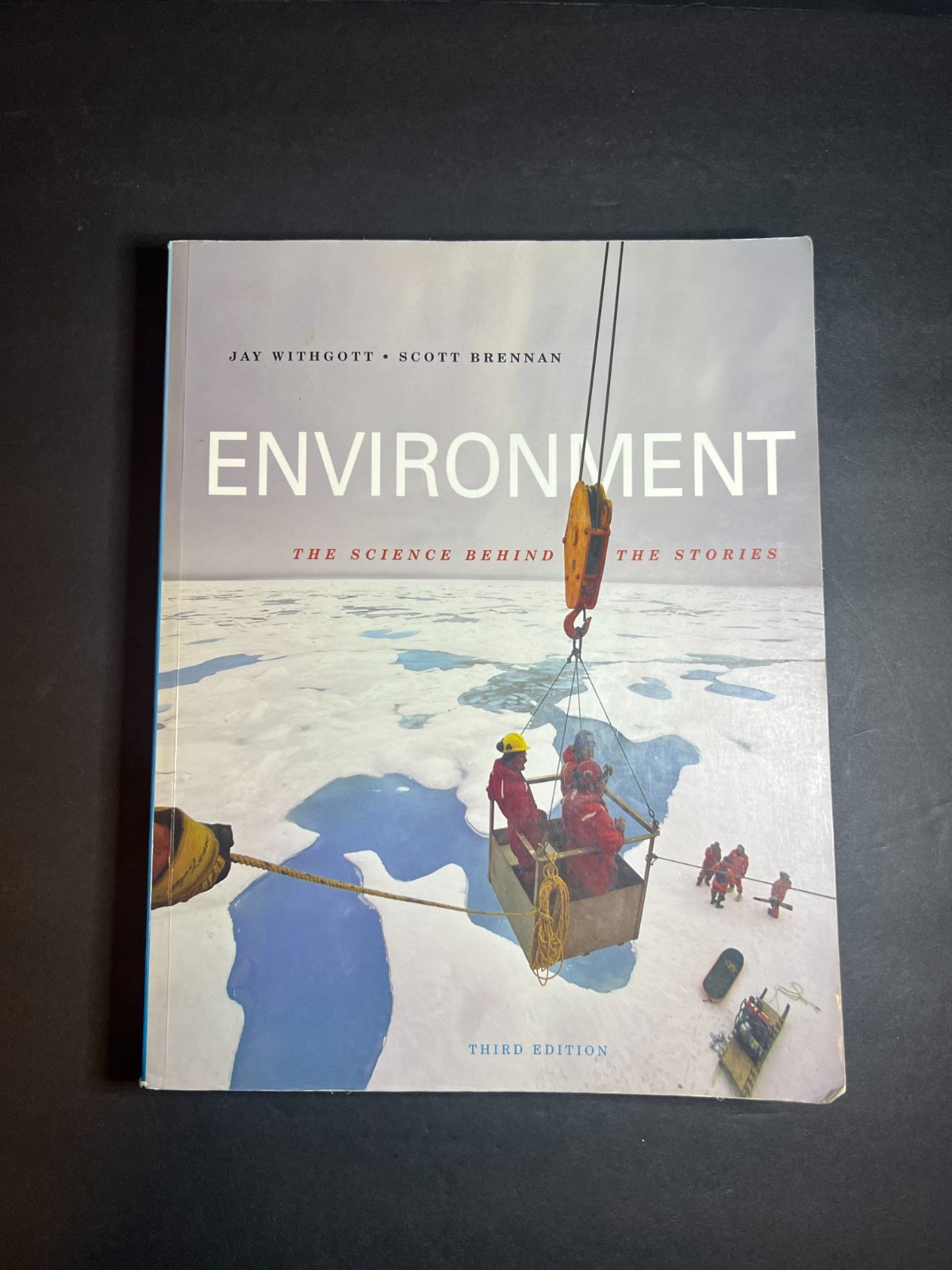 Environment: The Science Behind the Stories 3rd Edition by Jay W & Scott B