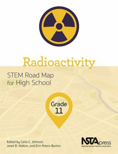 Radioactivity, Grade 11: Stem Road Map for High School