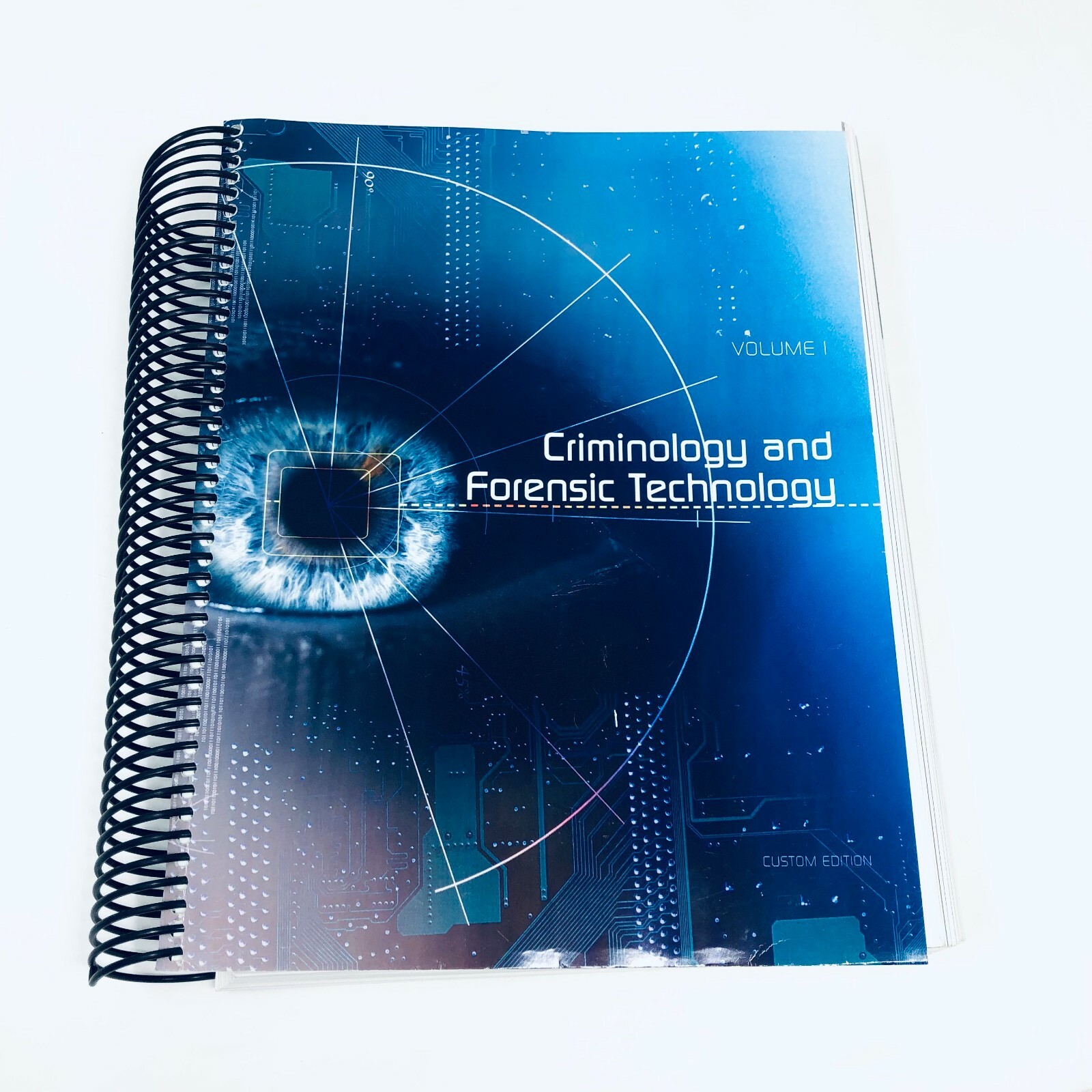 Criminology and Forensic Technology Volume 1 Pearson Custom Edition Spiral-bound